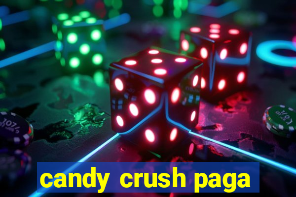 candy crush paga